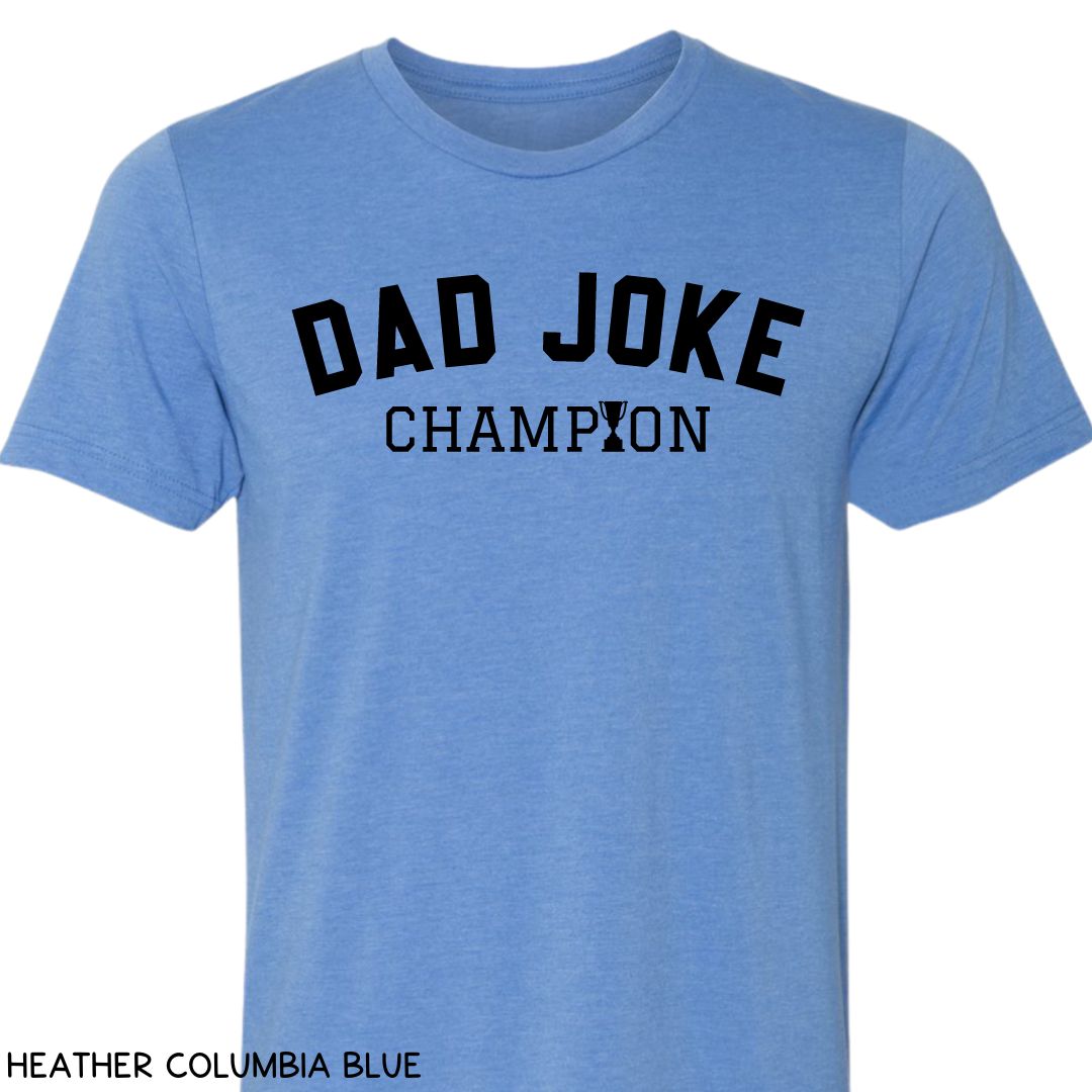 Dad Joke Champion - Unisex Adult Tee