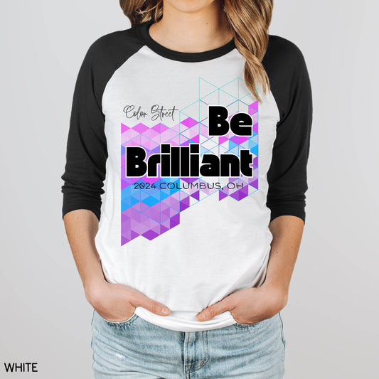 Be Brilliant 6 - Unisex Adult Raglan