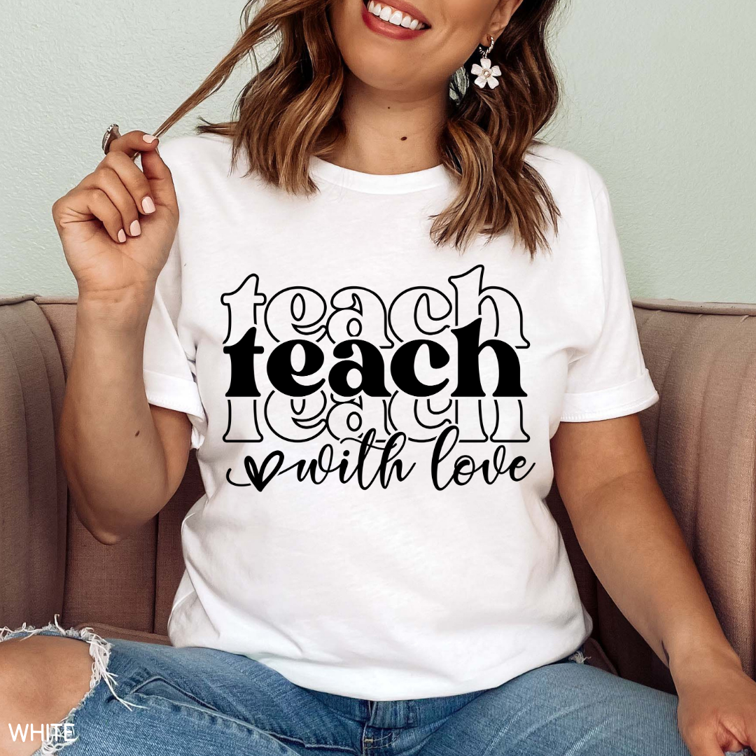 Teacher - Adult Tee - Teach With Love