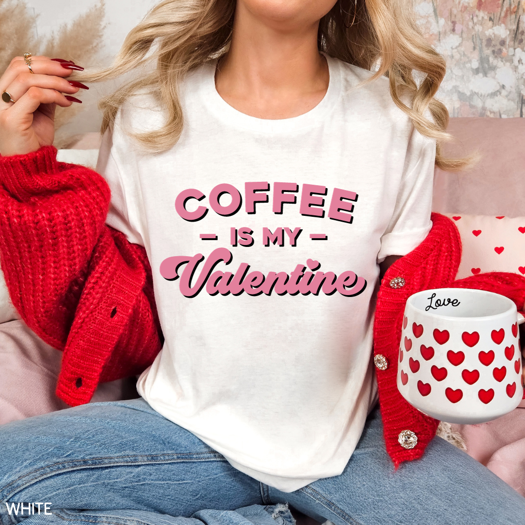 Valentines - Coffee is my Valentine - Unisex Adult Tee