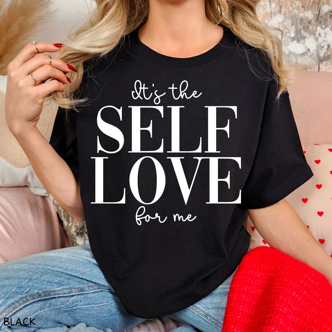 It's the Self Love For Me - Unisex Adult Tee