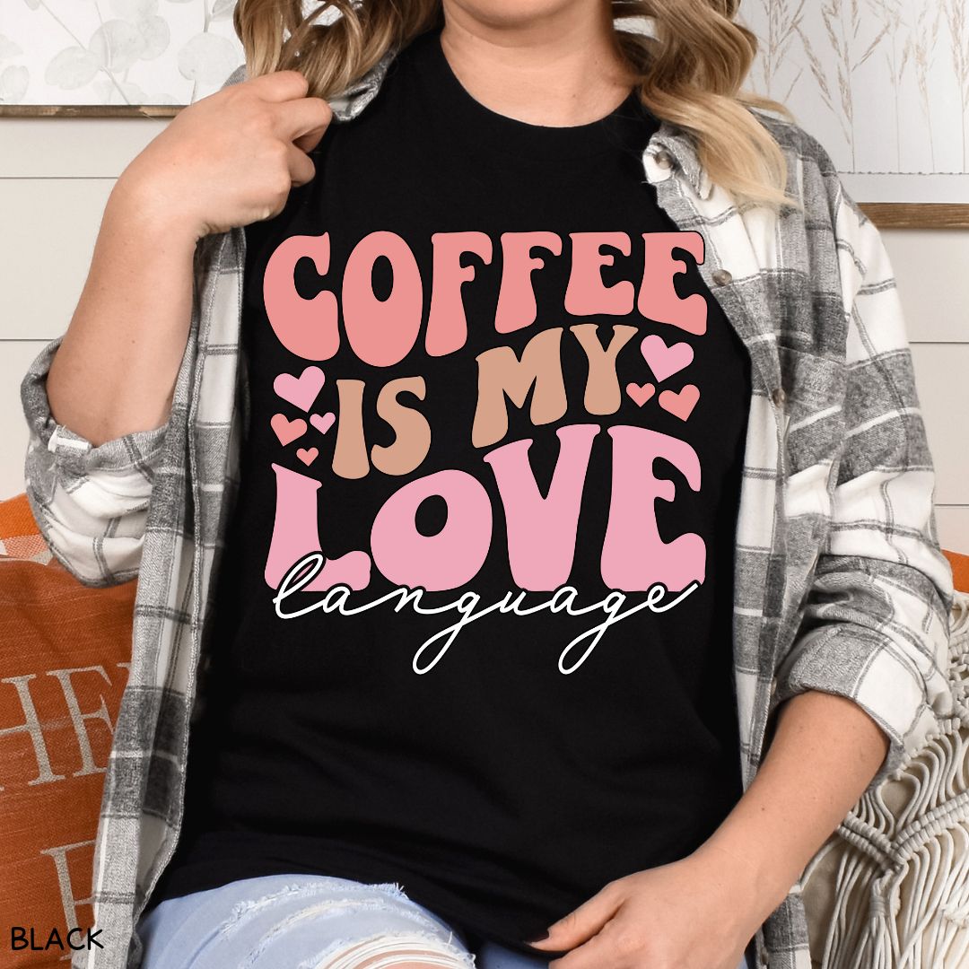 Coffee is My Love Language - Unisex Adult Tee