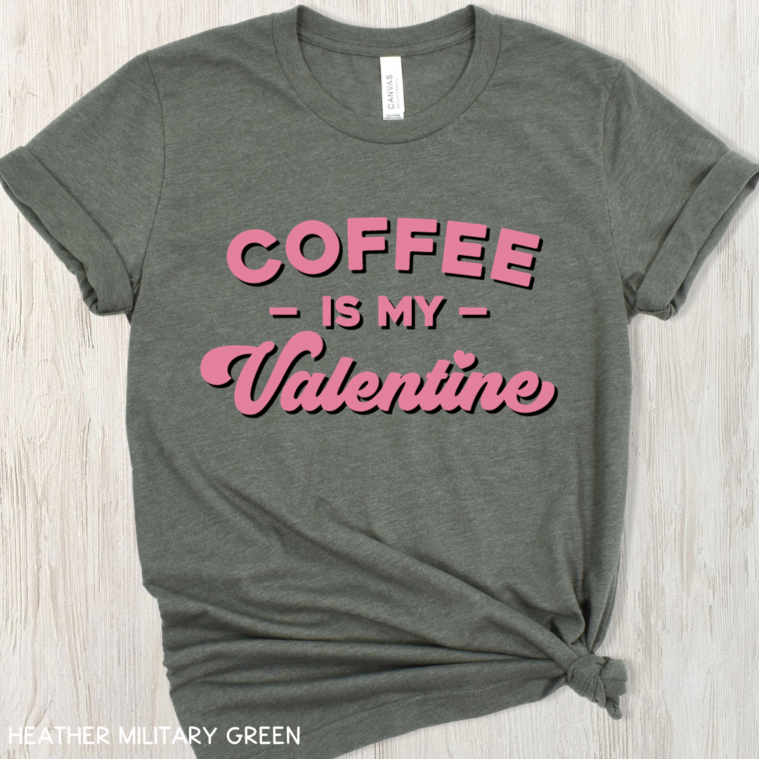 Valentines - Coffee is my Valentine - Unisex Adult Tee