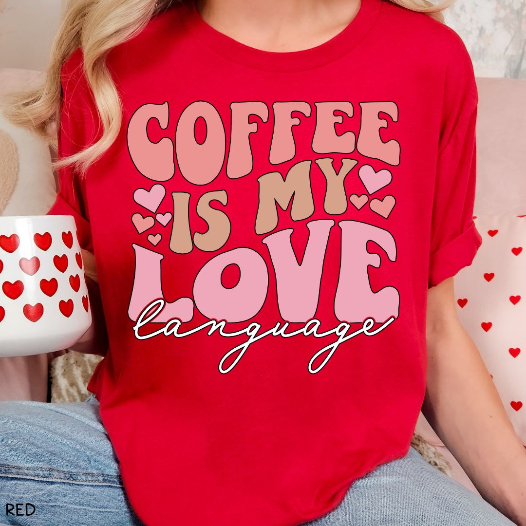 Coffee is My Love Language - Unisex Adult Tee