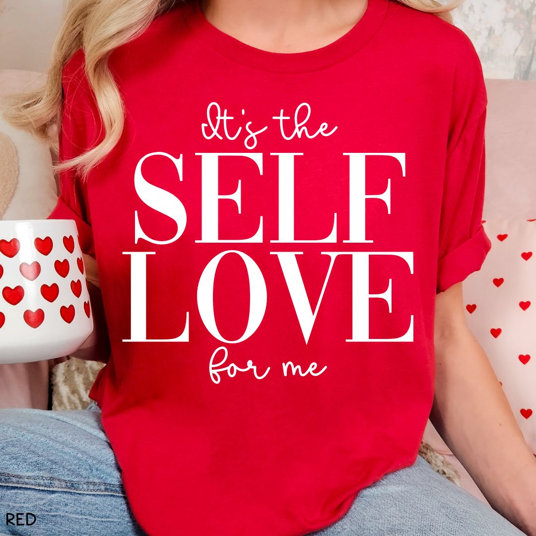 It's the Self Love For Me - Unisex Adult Tee