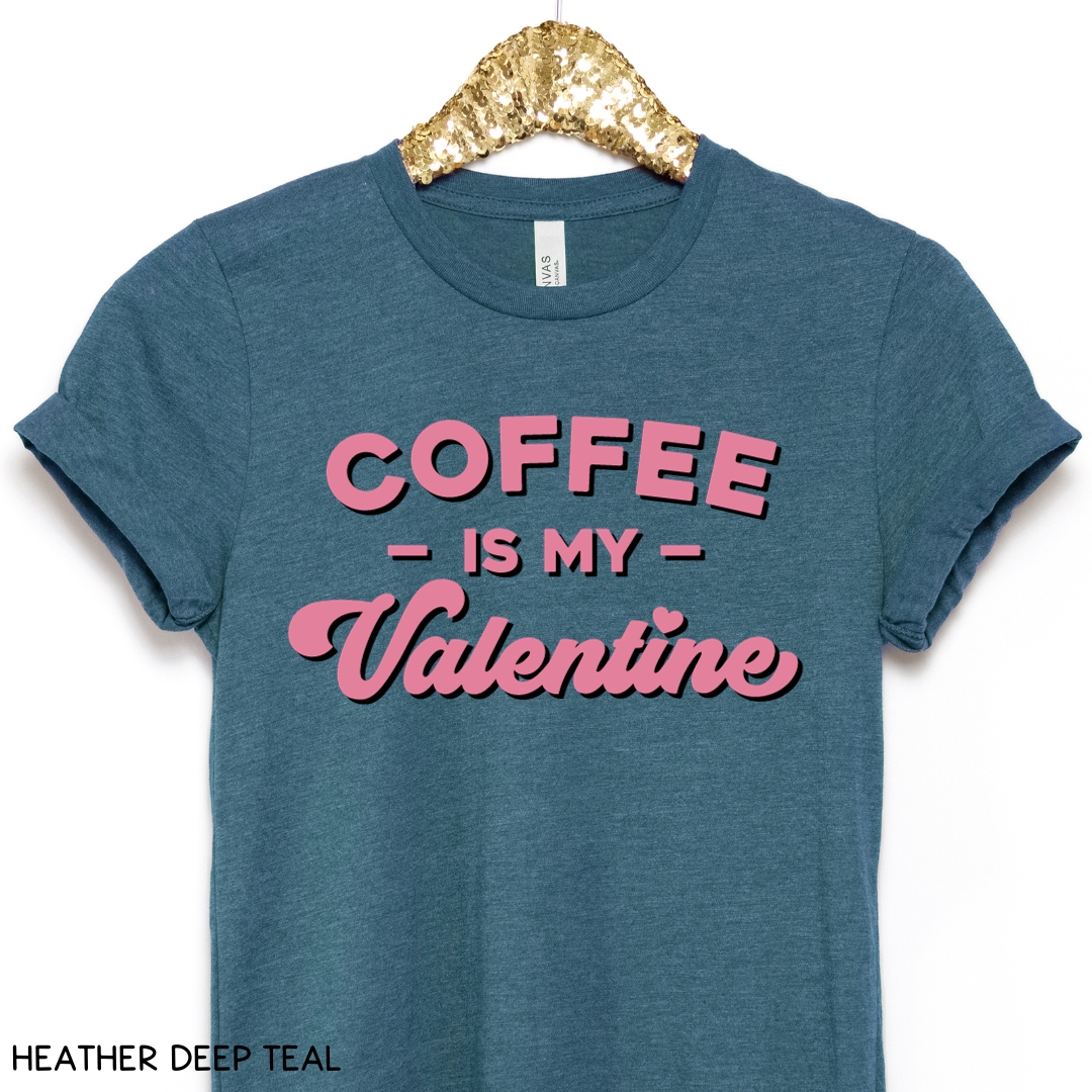 Valentines - Coffee is my Valentine - Unisex Adult Tee