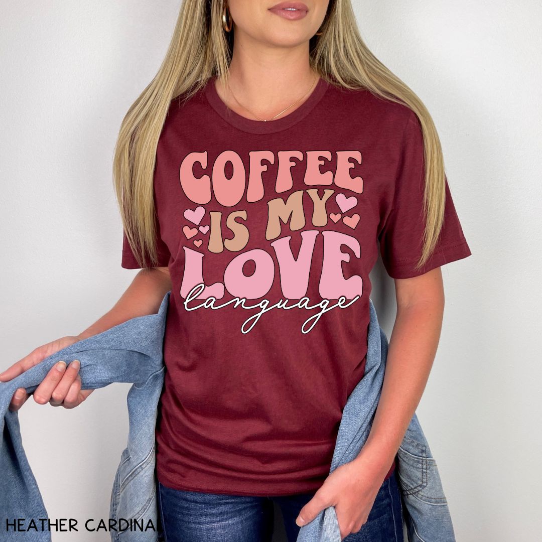 Coffee is My Love Language - Unisex Adult Tee