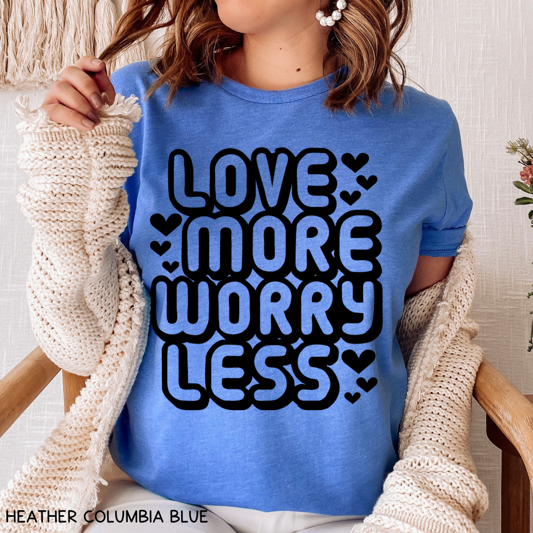 Valentines - Love More Worry Less - Unisex Adult Tee