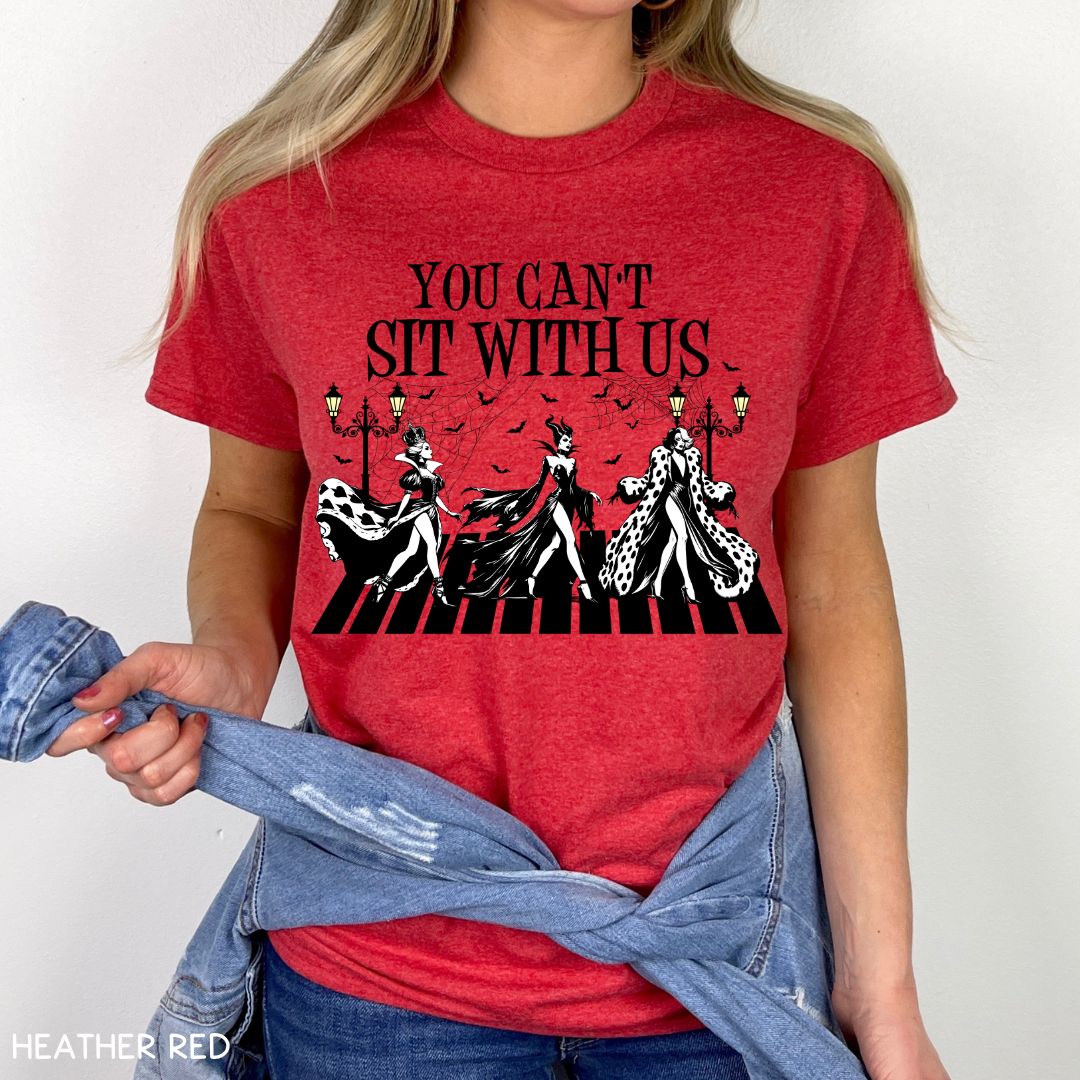 You Can't Sit With Us - Villains - Unisex Adult Tee