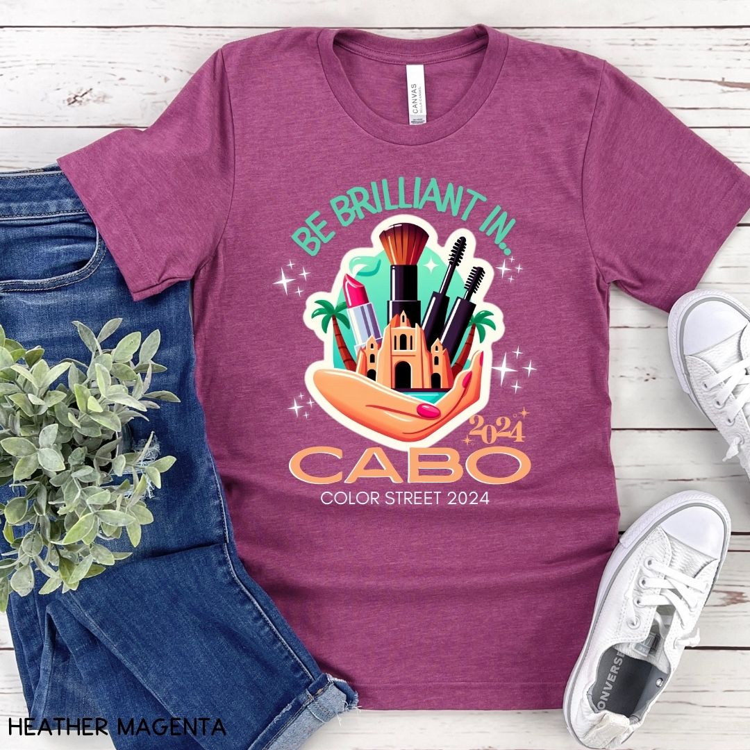 Cabo - Be Brilliant in Cabo - Unisex Adult Tee