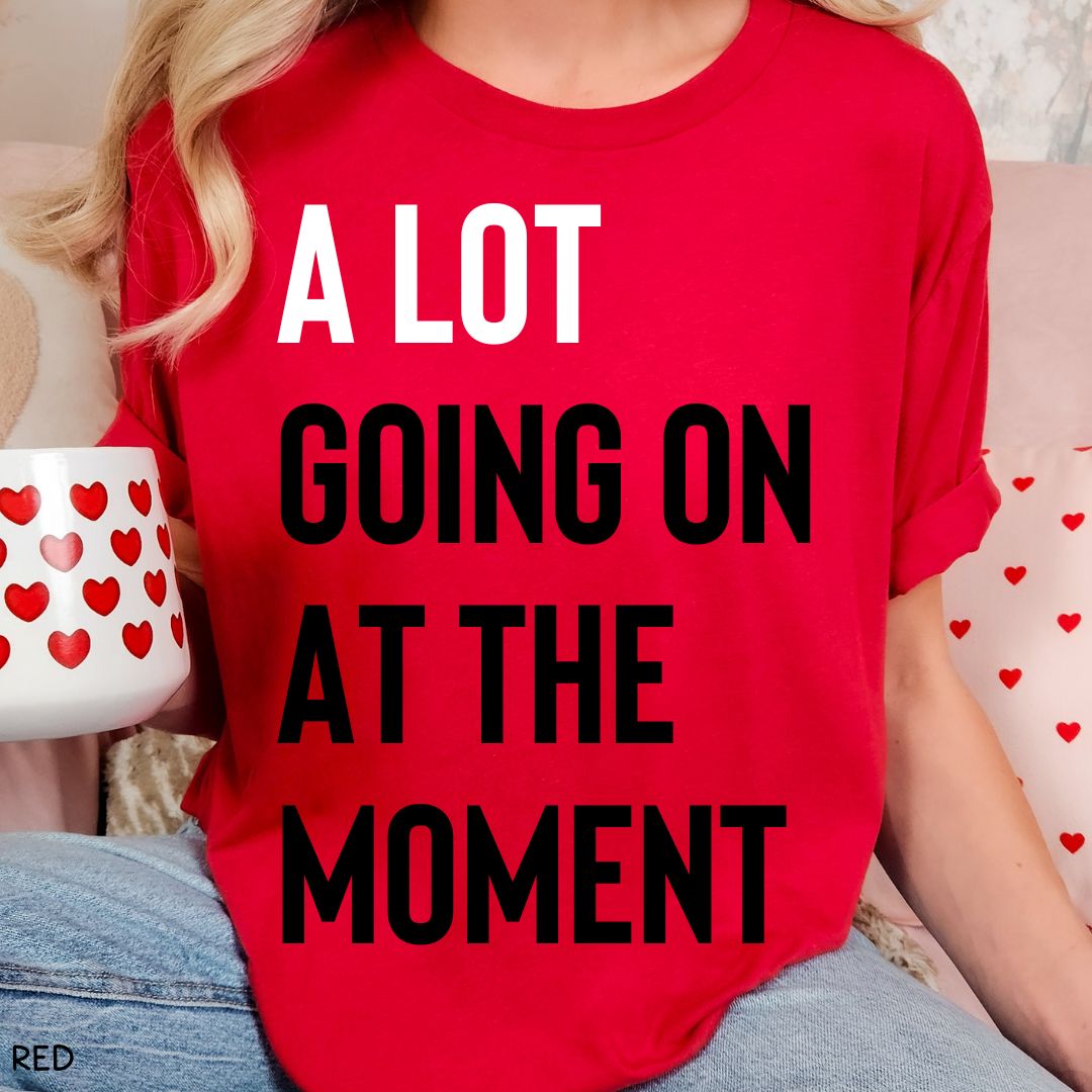 Swiftie - A Lot Going On At The Moment - Unisex Adult Tee