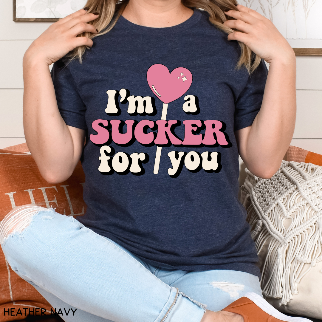 Valentines - I'm a Sucker for You - Unisex Adult Tee