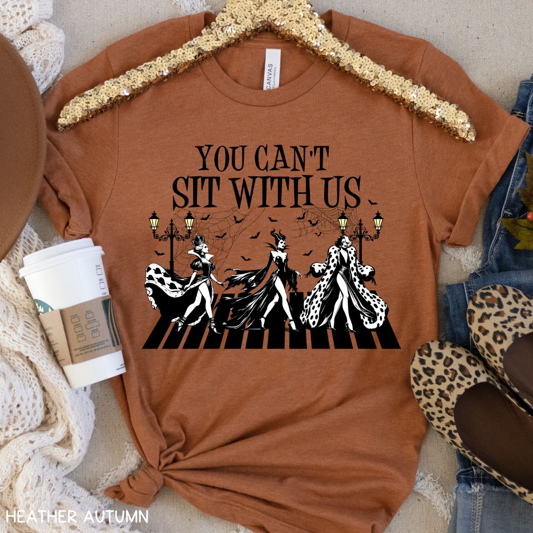 You Can't Sit With Us - Villains - Unisex Adult Tee