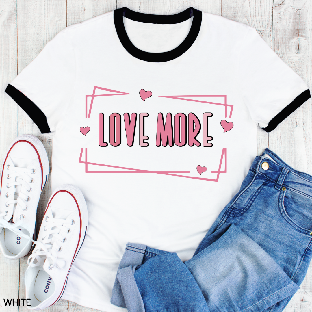 Valentines - Love More - Unisex Adult Tee