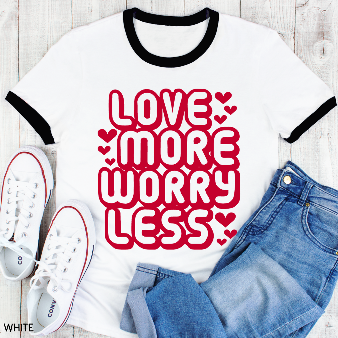 Valentines - Love More Worry Less - Unisex Adult Tee