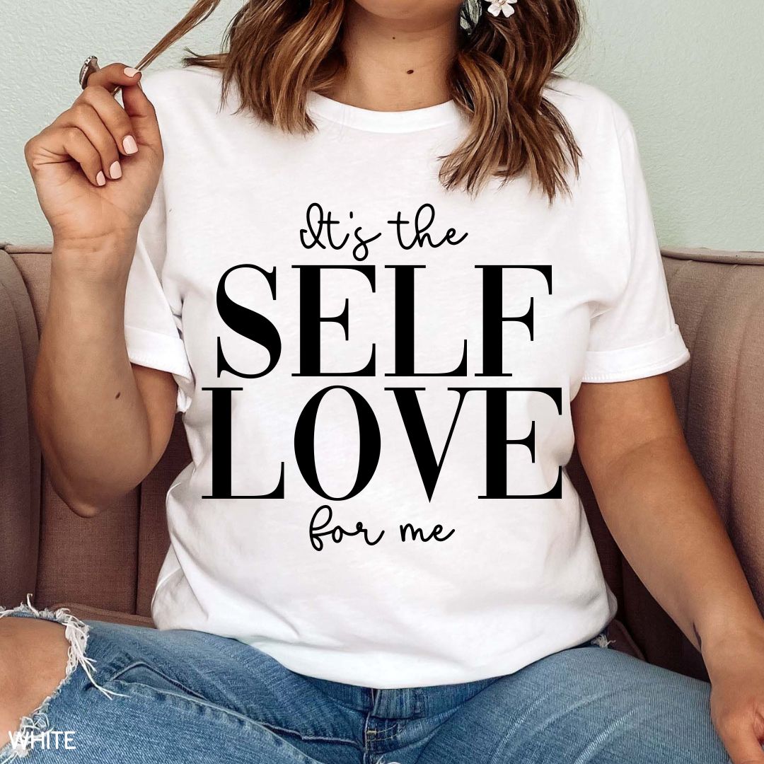 It's the Self Love For Me - Unisex Adult Tee