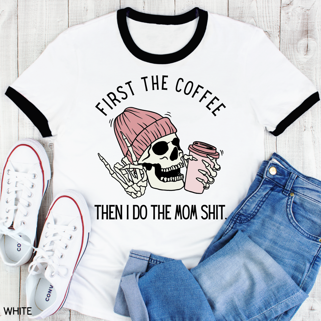 Halloween - Adult Tee - First Coffee Then Mom Shit