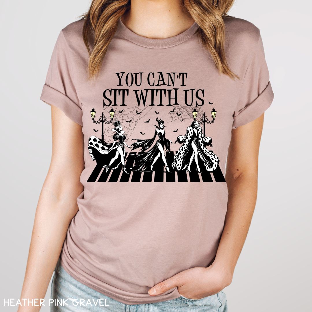 You Can't Sit With Us - Villains - Unisex Adult Tee