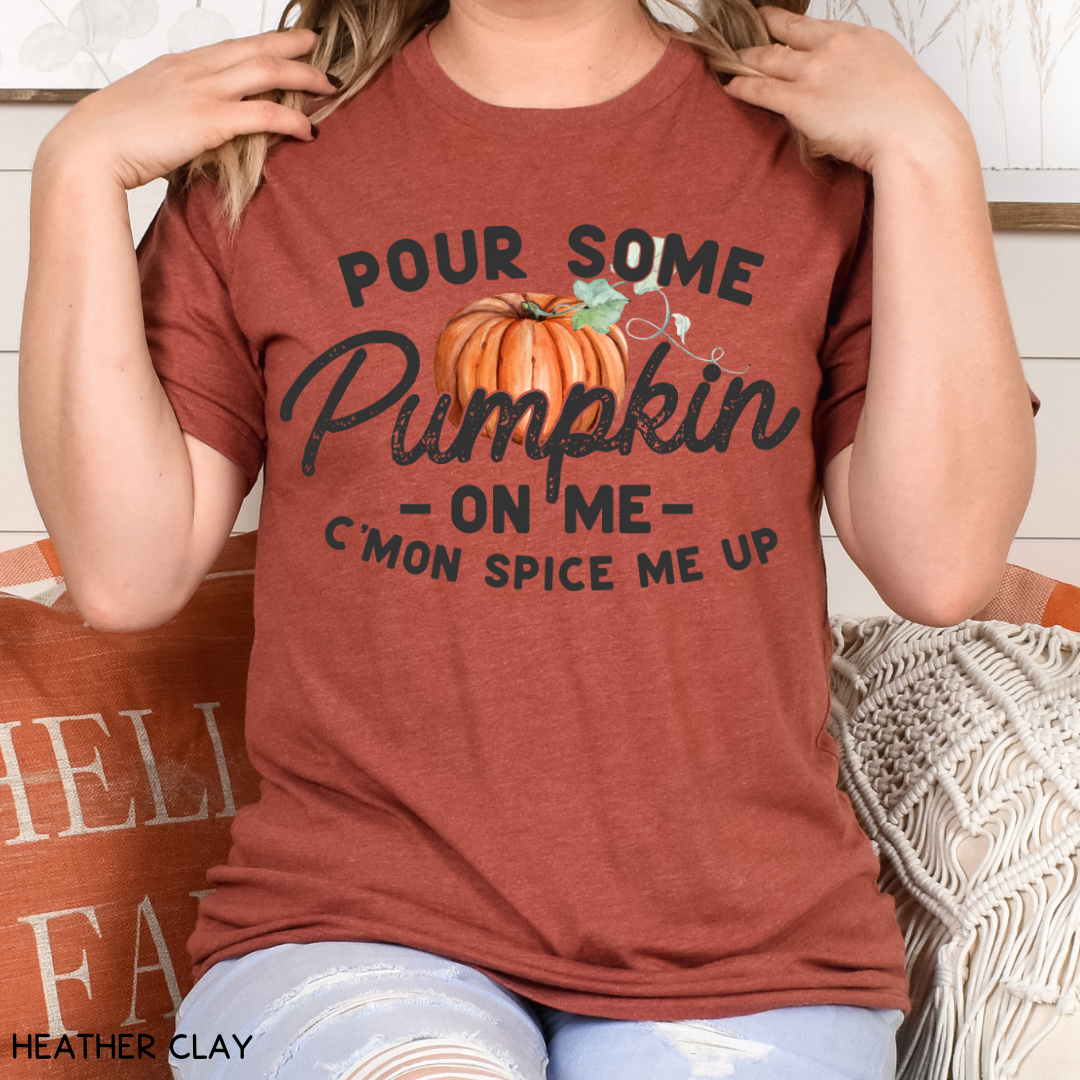 Fall - Adult Tee - Pour Some Pumpkin on Me