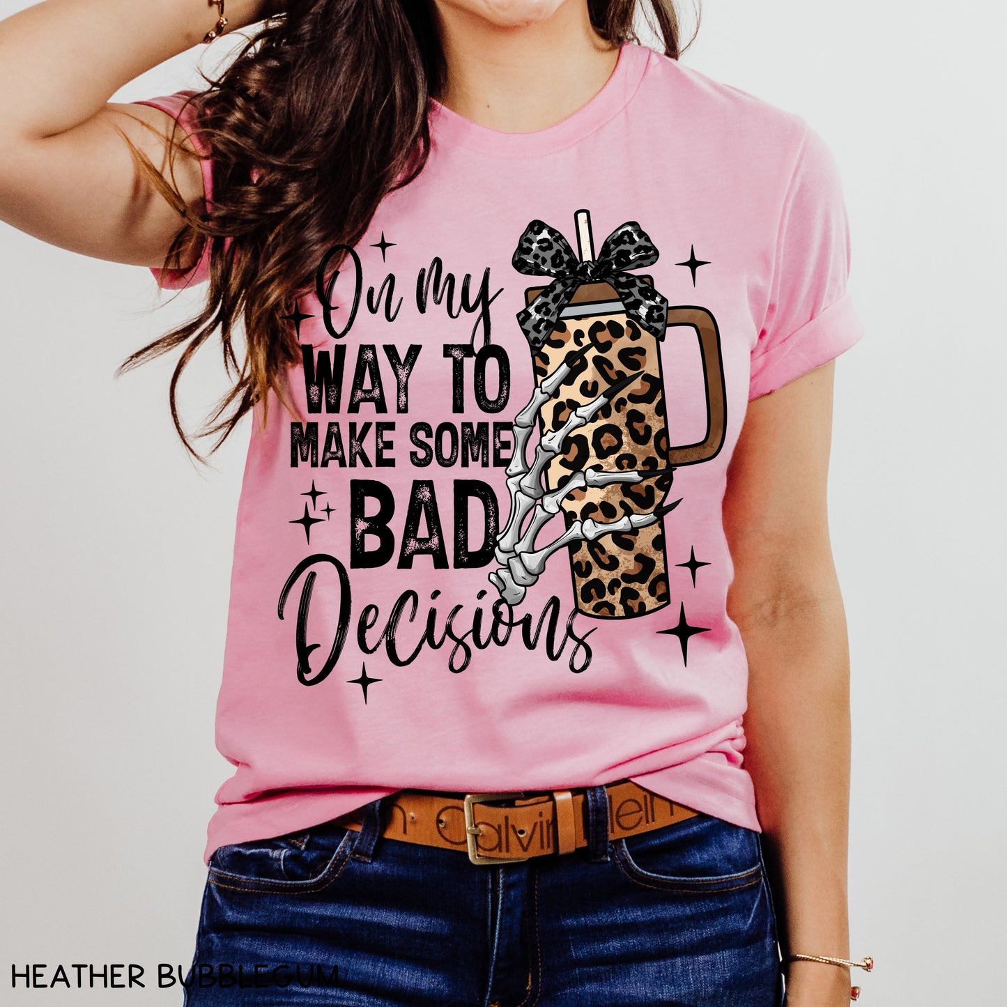 On My Way to Make Some Bad Decisions - Unisex Adult Tee