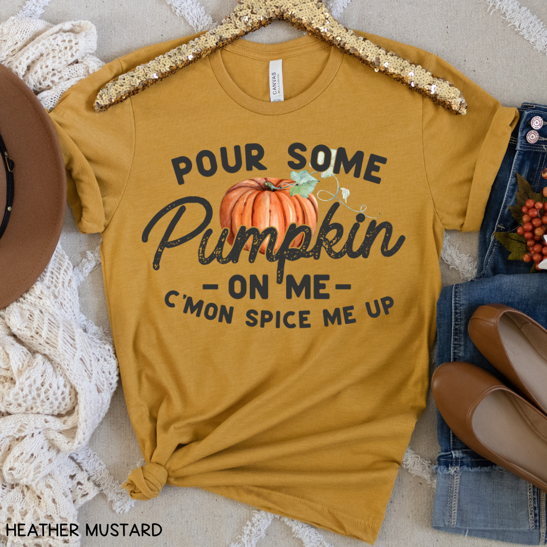 Fall - Adult Tee - Pour Some Pumpkin on Me