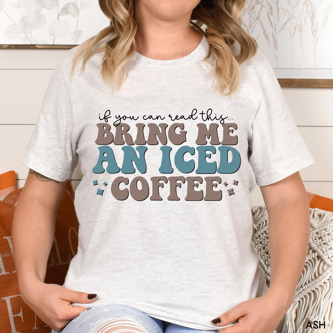 Bring Me an Iced Coffee - Adult Unisex Tee