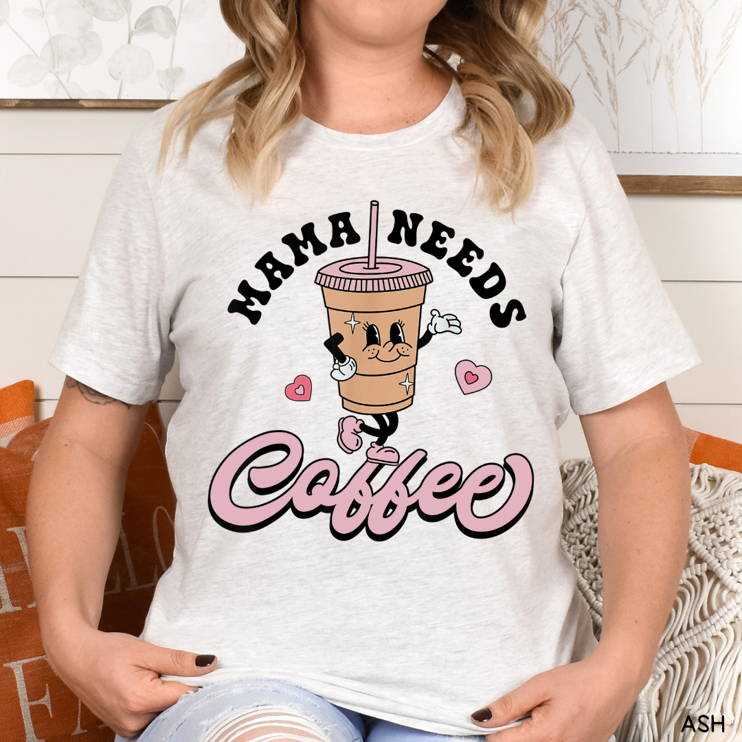Mama Needs Coffee - Adult Unisex Tee