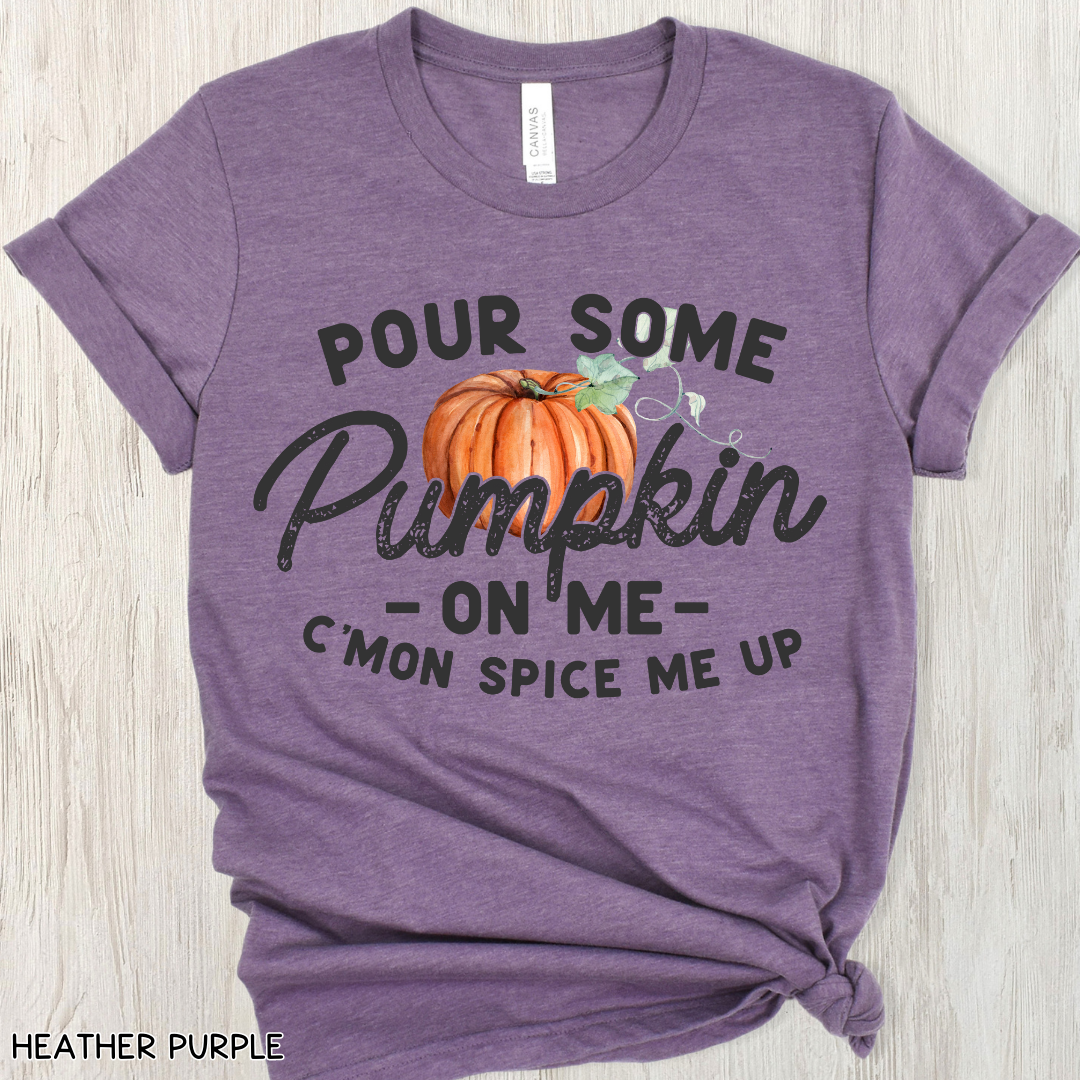 Fall - Adult Tee - Pour Some Pumpkin on Me