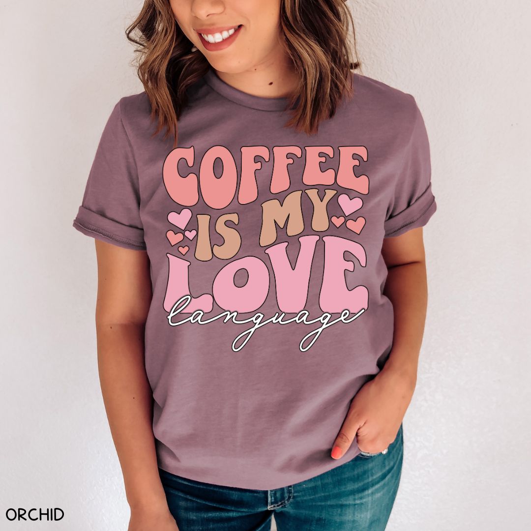 Coffee is My Love Language - Unisex Adult Tee