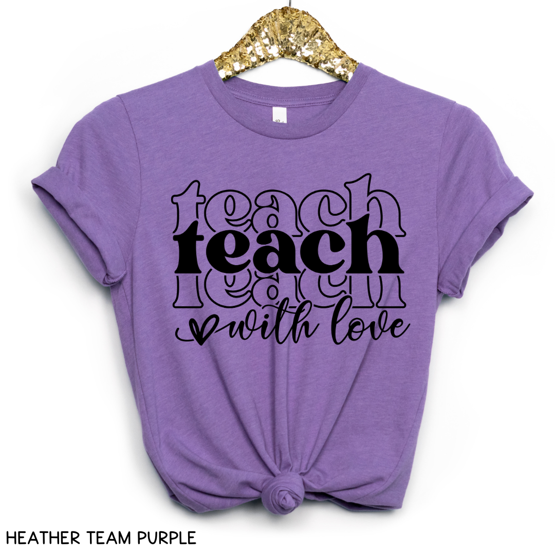 Teacher - Adult Tee - Teach With Love