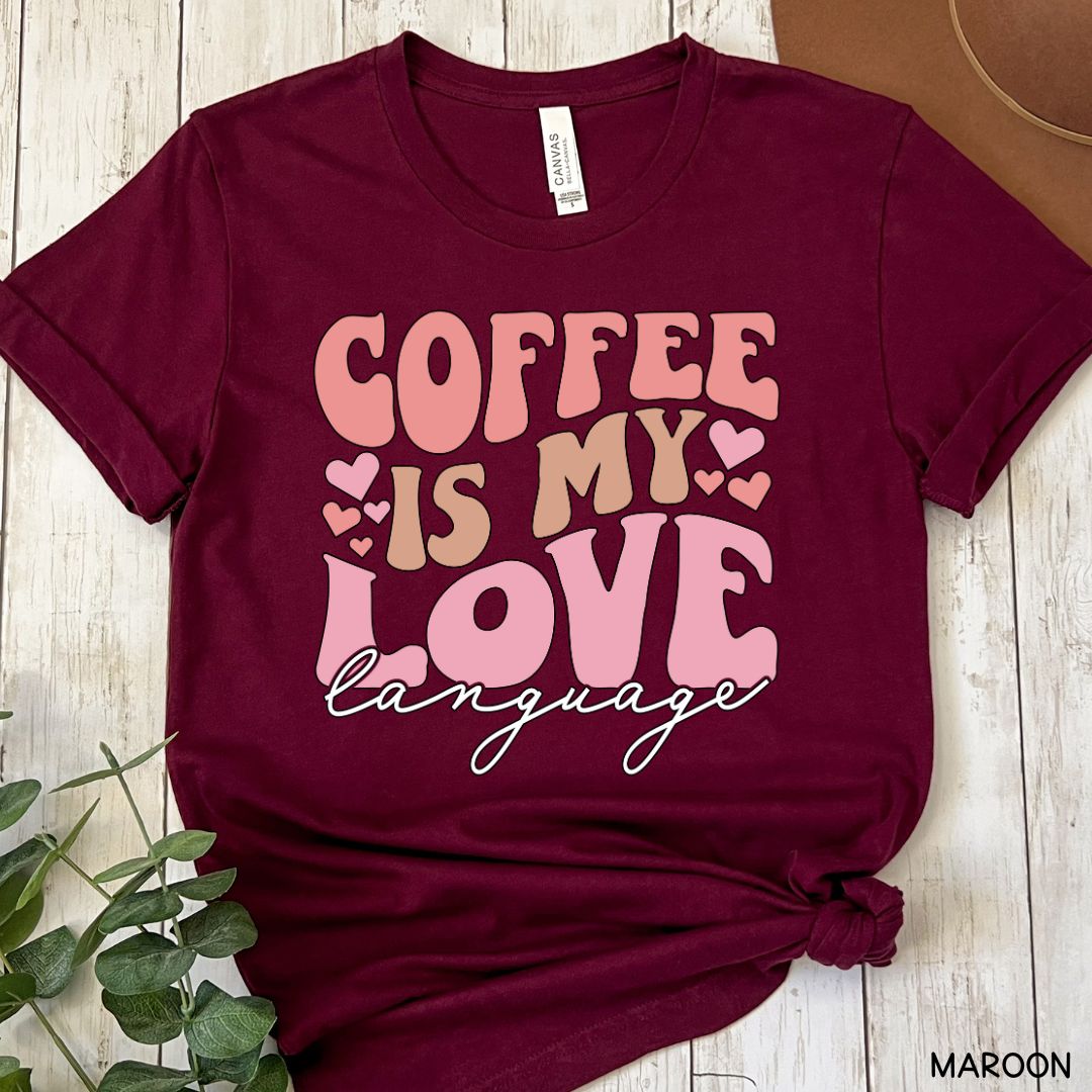 Coffee is My Love Language - Unisex Adult Tee