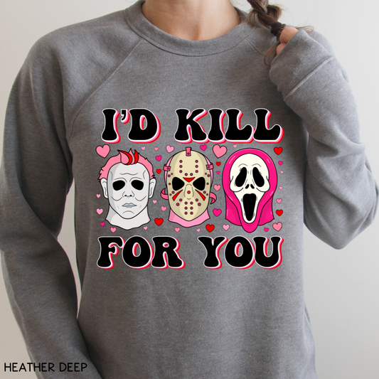 Valentines - I'd Kill for You - Adult Unisex Sweatshirt