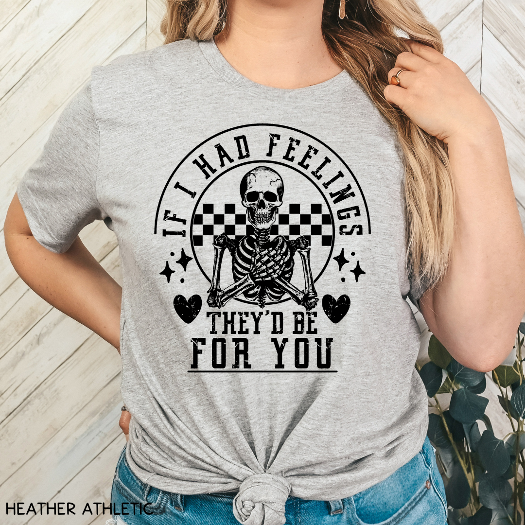 Valentines - If I Had Feelings - Unisex Adult Tee