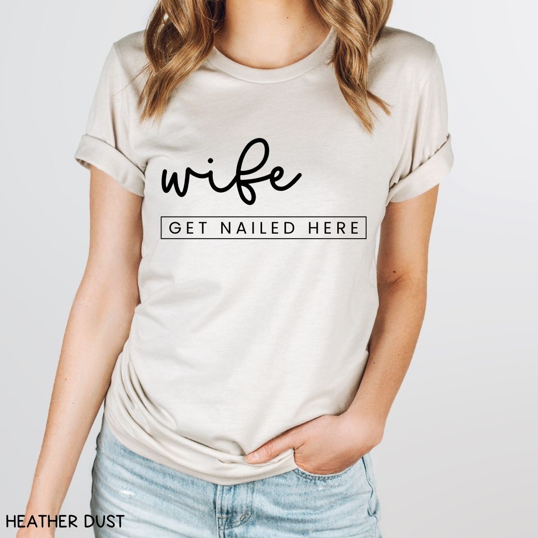 Cabo - Wife Get Nailed Here - Unisex Adult Tee