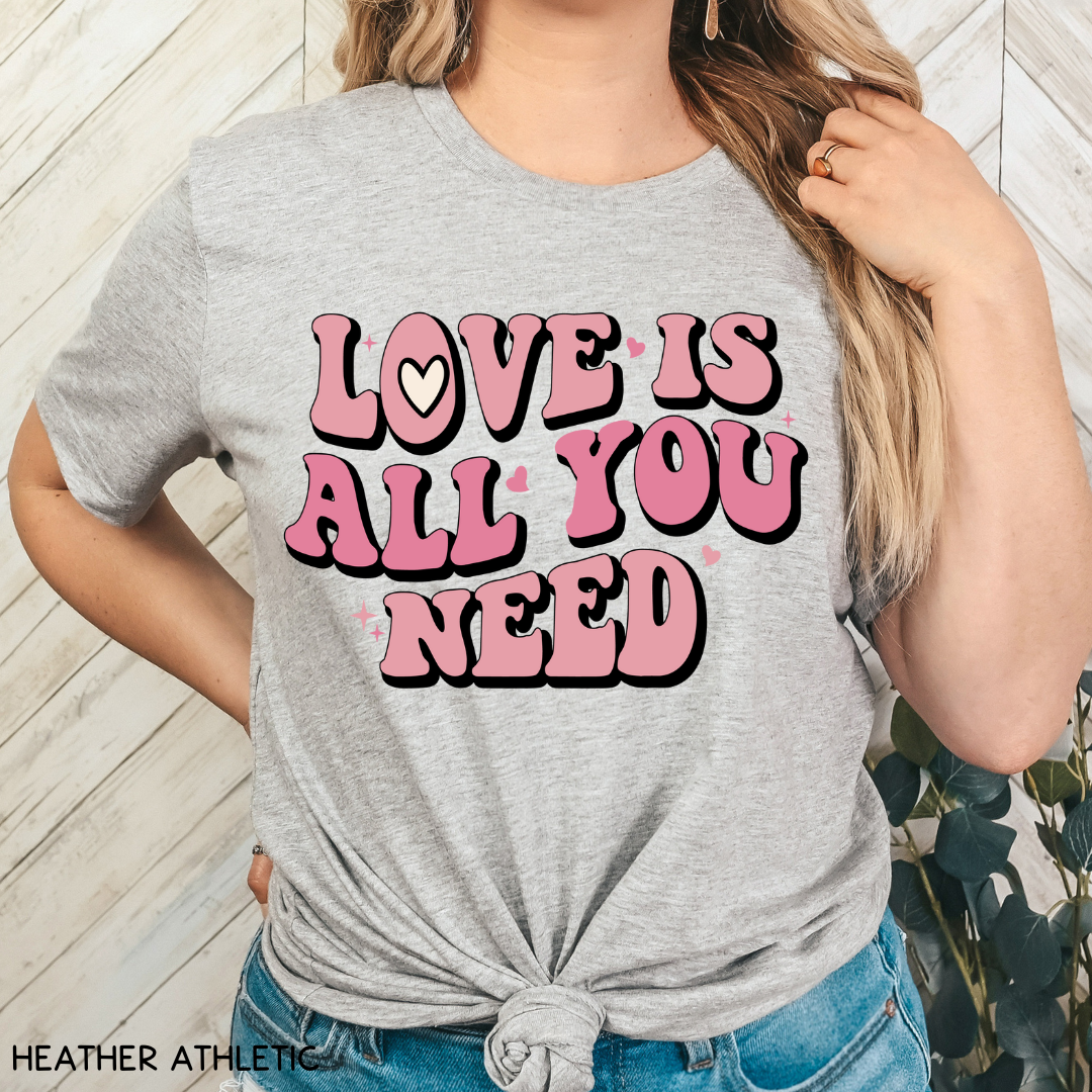 Valentines - Love is All You Need - Unisex Adult Tee