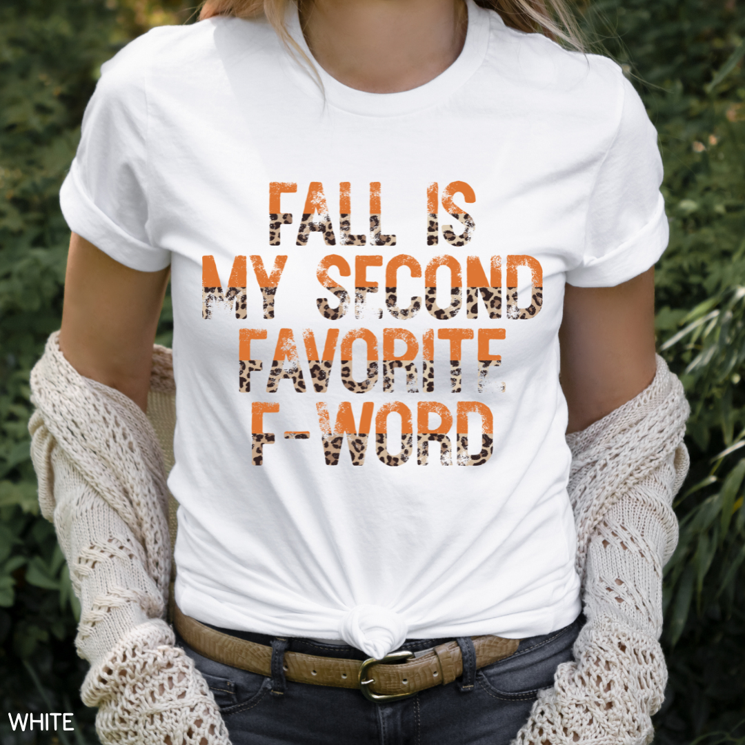 Fall - Fall My Second Favorite F-Word - Unisex Adult Tee