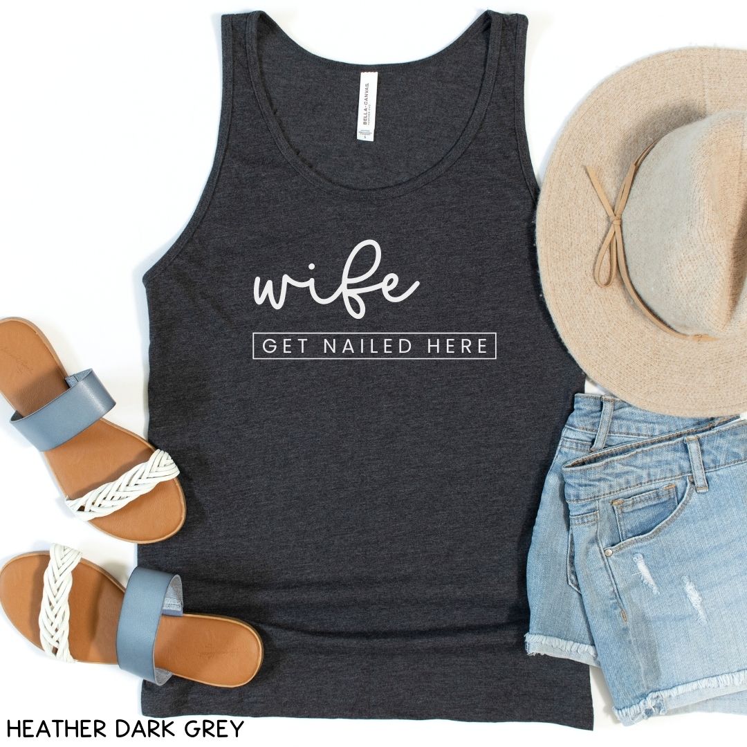 Cabo - Wife Get Nailed Here - Unisex Adult Tank