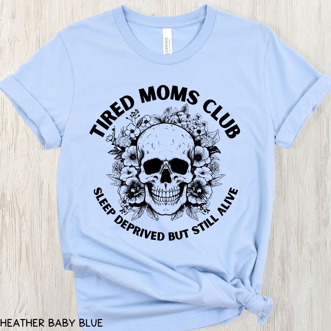 Tired Moms Club - Unisex Adult Tee