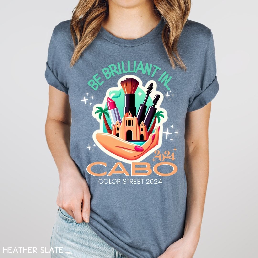 Cabo - Be Brilliant in Cabo - Unisex Adult Tee