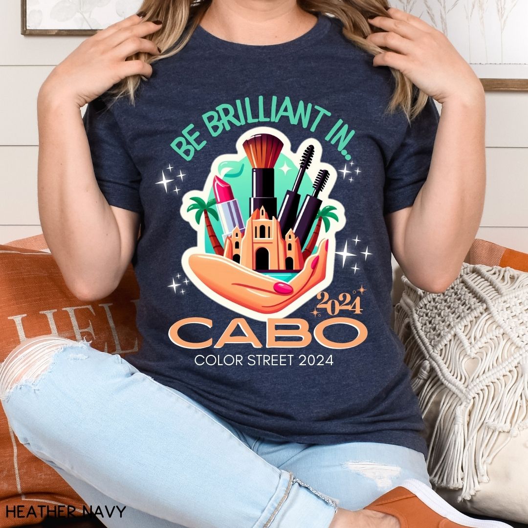 Cabo - Be Brilliant in Cabo - Unisex Adult Tee