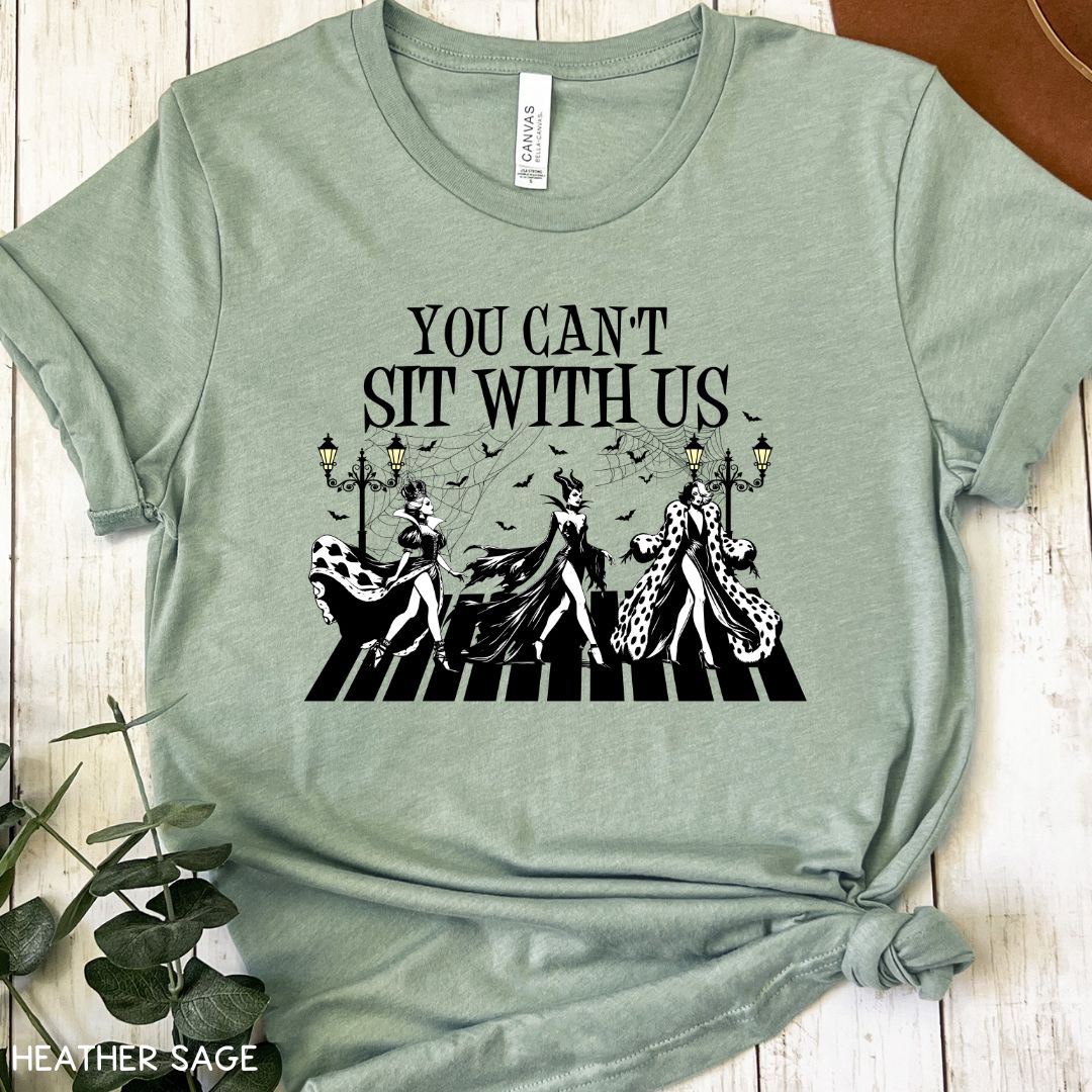 You Can't Sit With Us - Villains - Unisex Adult Tee