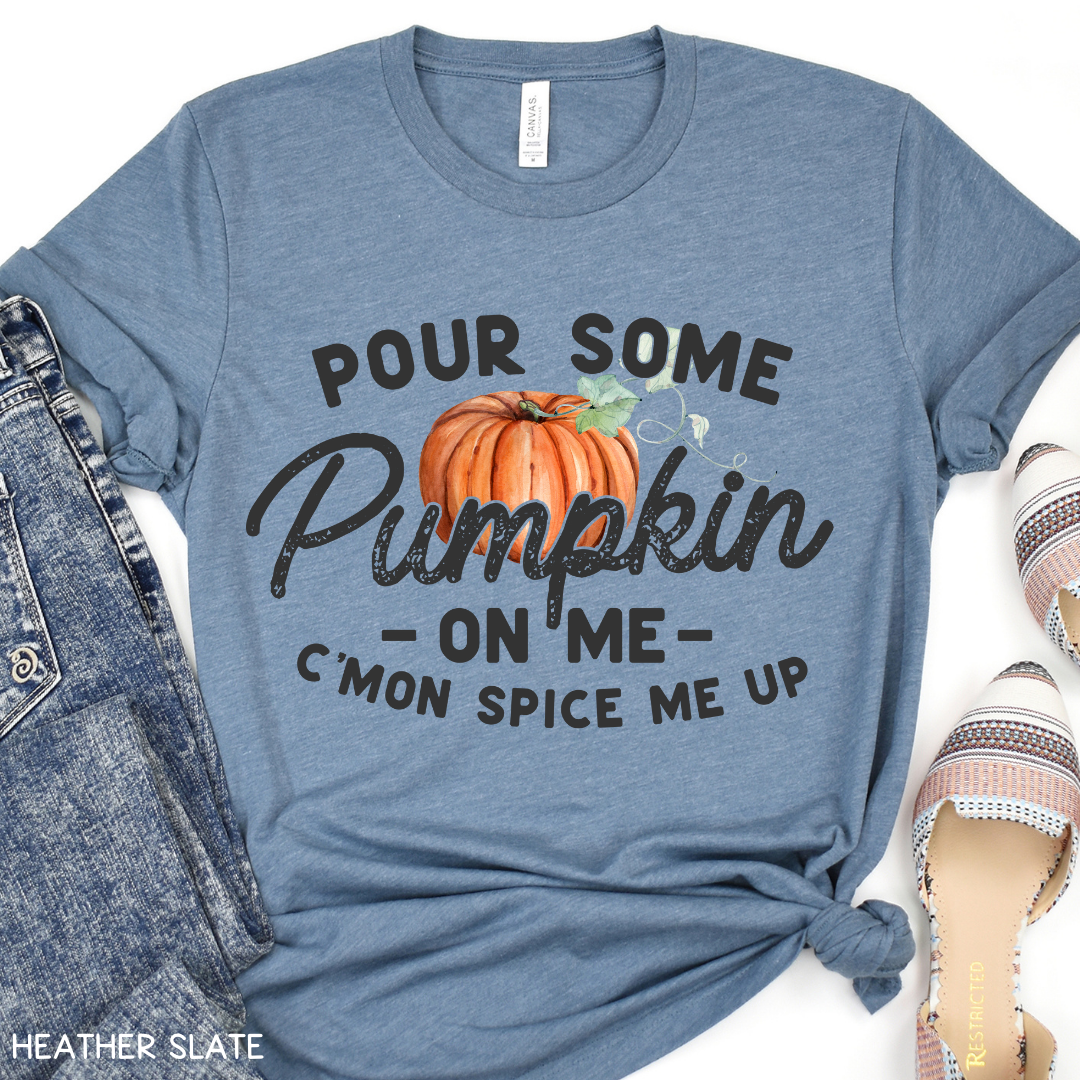 Fall - Adult Tee - Pour Some Pumpkin on Me