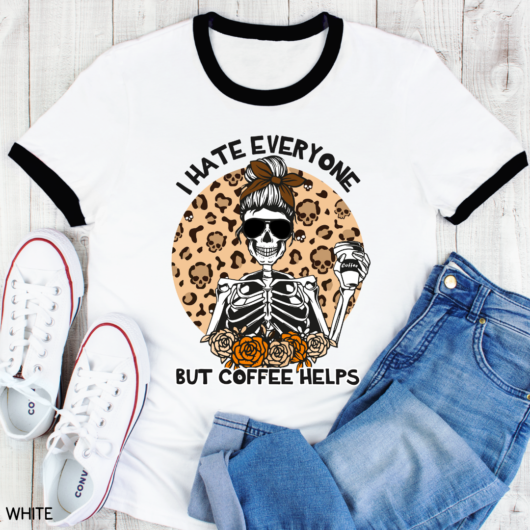 I Hate Everyone Coffee Helps - Adult Unisex Tee