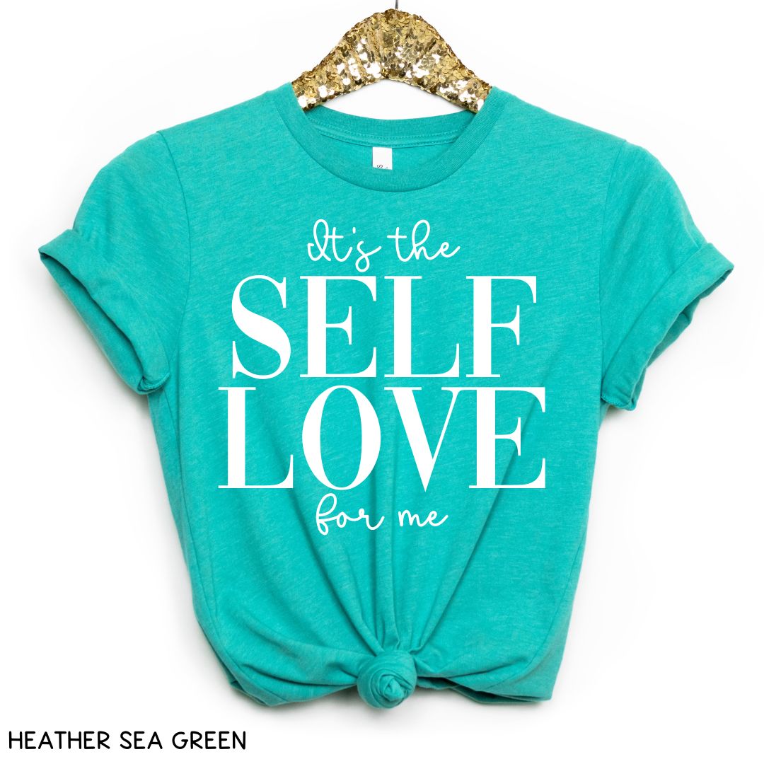 It's the Self Love For Me - Unisex Adult Tee