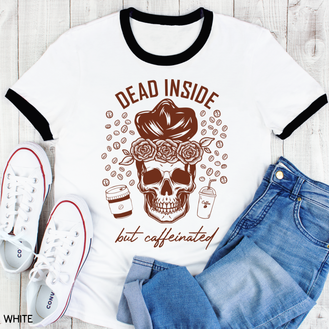 Dead Inside but Caffeinated - Adult Unisex Tee