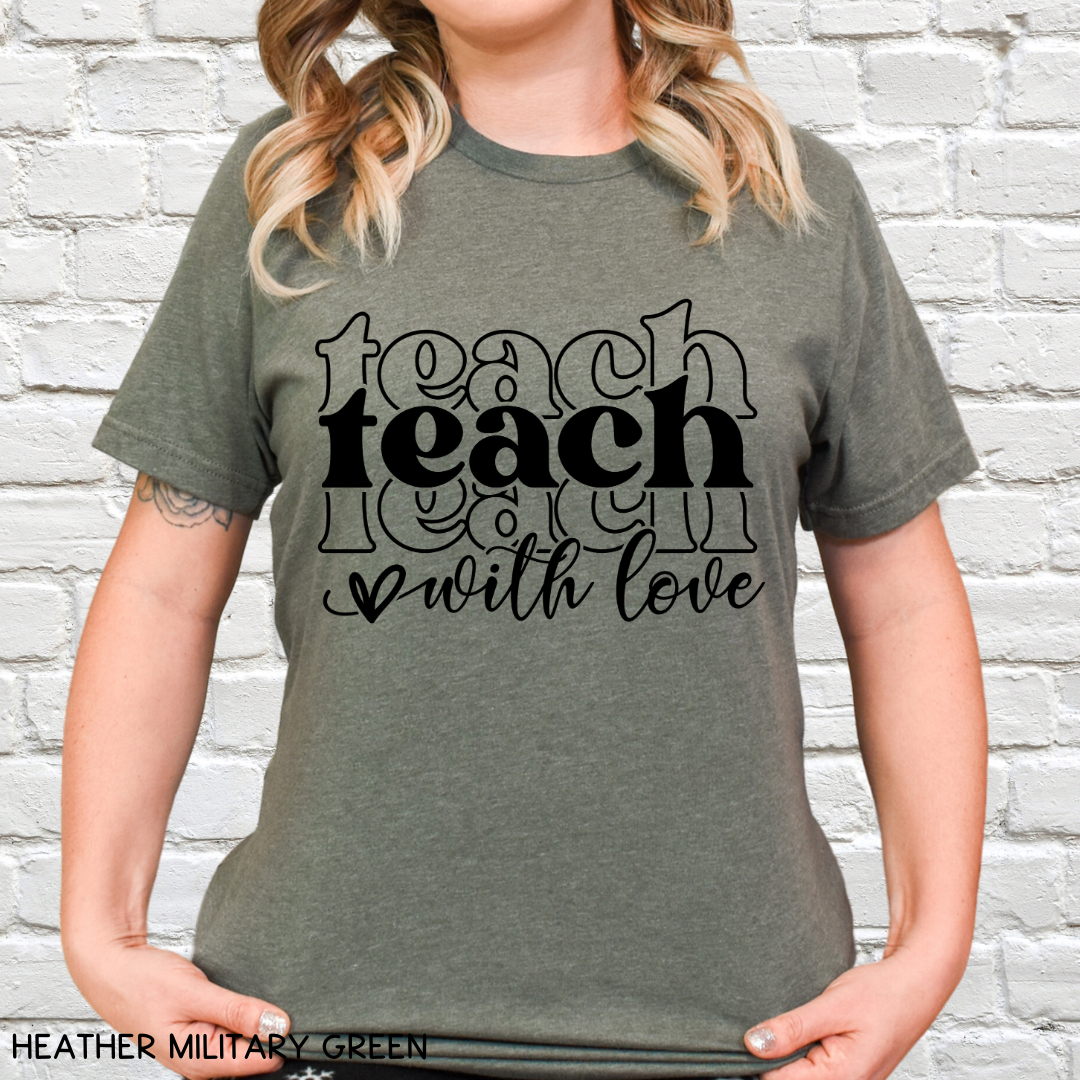 Teacher - Adult Tee - Teach With Love