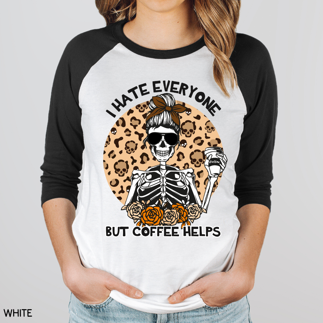 I Hate Everyone Coffee Helps - Adult Unisex Tee