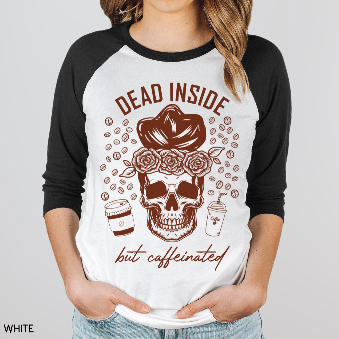 Dead Inside but Caffeinated - Adult Unisex Tee