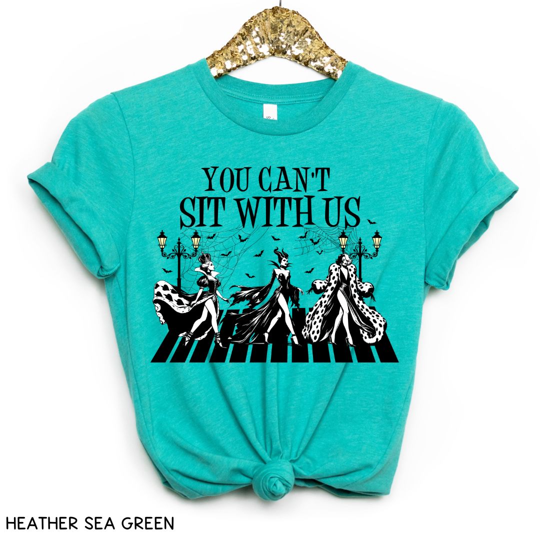 You Can't Sit With Us - Villains - Unisex Adult Tee