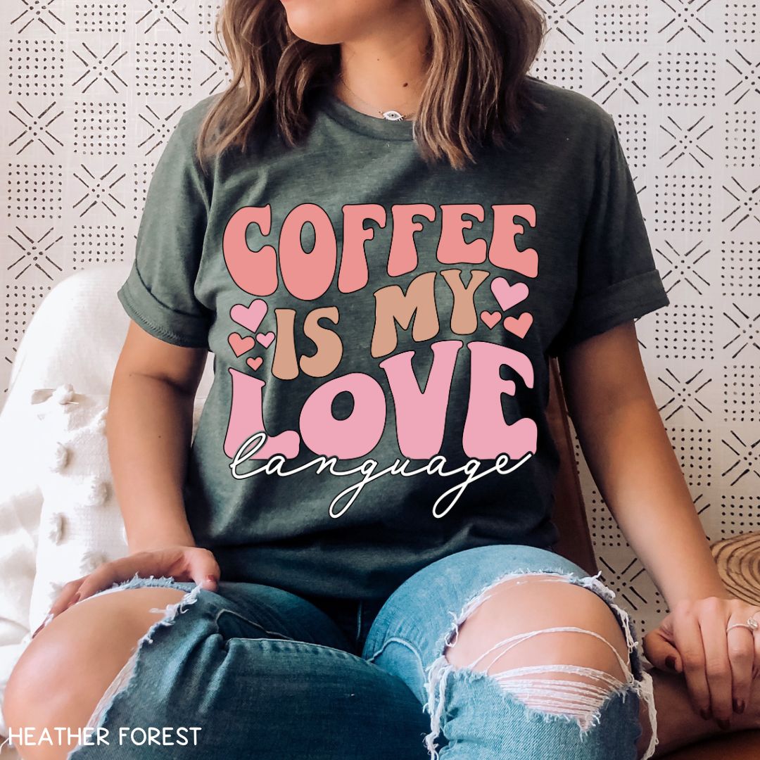 Coffee is My Love Language - Unisex Adult Tee